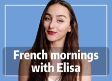 French mornings with Elisa